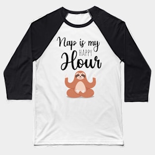 Nap Is My Happy Hour Baseball T-Shirt